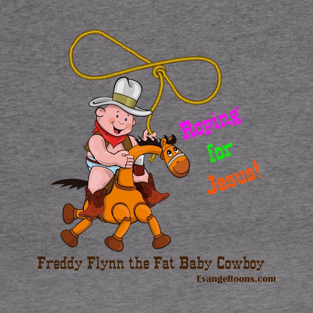 Fat Baby Cowboy Roping for Jesus! by Evangeltoons